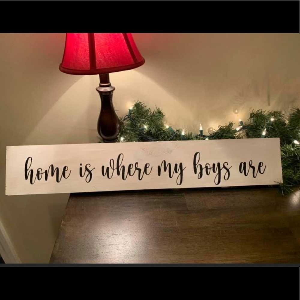 Handmade wooden sign “home is where my boys are”